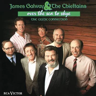 James Galway Over the Sea to the Sky - The Celtic Connection