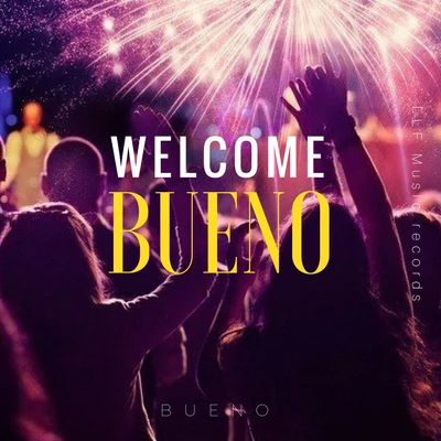 Welcome Bueno 專輯 BUENO