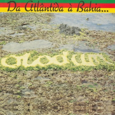 Da Atlântida a Bahia... O Mar é o Caminho 专辑 Olodum