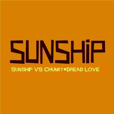 Sunship Dread Love