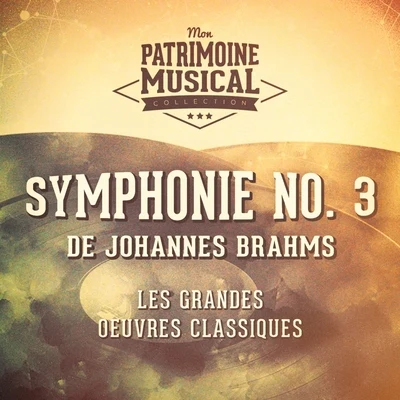 Orchestre philharmonique de New YorkBruno Walter Les grandes oeuvres classiques : « Symphonie No. 3 » de Johannes Brahms