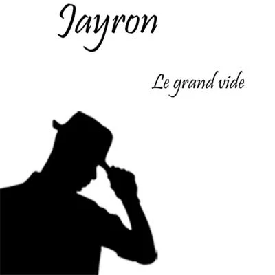 Le grand vide 專輯 Jayron