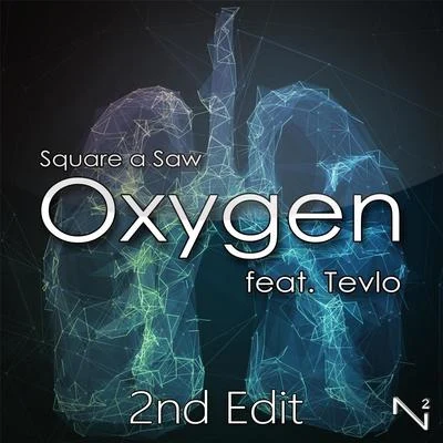 Oxygen (2nd Edit) [feat. Tevlo] 專輯 Tevlo/Laladee/Erio/Ryan Ellingson