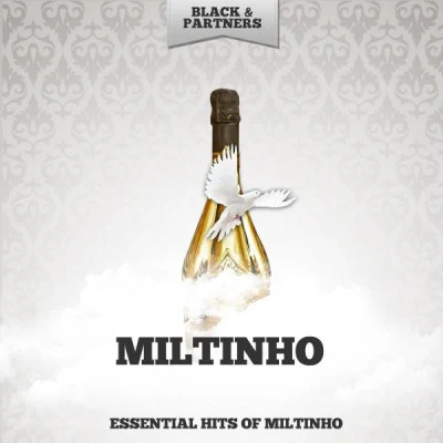 Essential Hits of Miltinho 专辑 Baden Powell/Miltinho/Sexteto Sideral