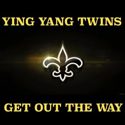 Get out the Way 专辑 Ying Yang Twins