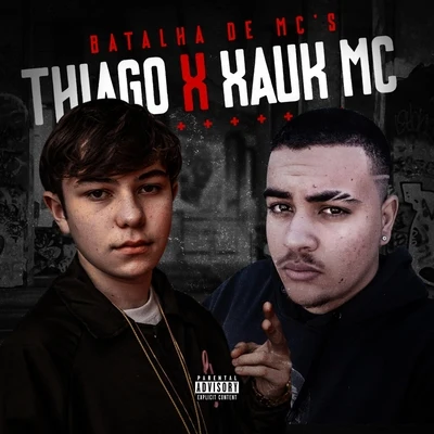 Batalha de Mc&#x27;s Thiago X Xauk 专辑 Thiago