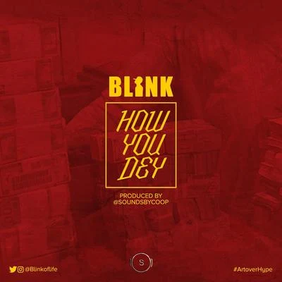 How You Dey 專輯 Blink