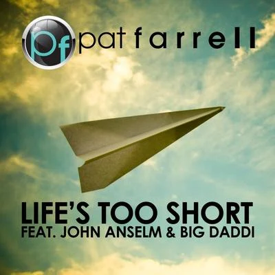 Lifes Too Short 專輯 Pat Farrell