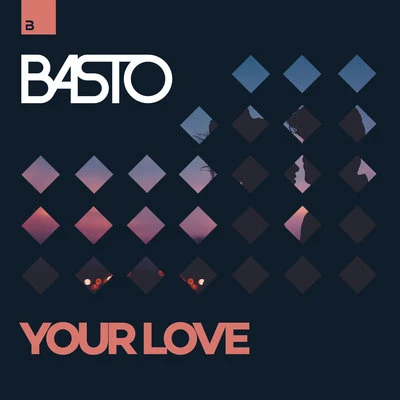 Basto Your Love