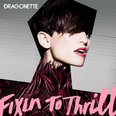 Fixin to Thrill 專輯 Dragonette