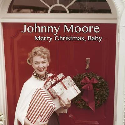 Merry Christmas, Baby 专辑 Johnny Moore