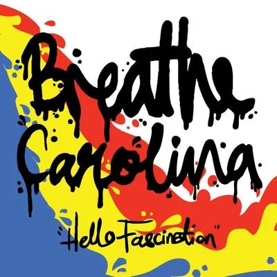 Hello Fascination 專輯 Breathe Carolina