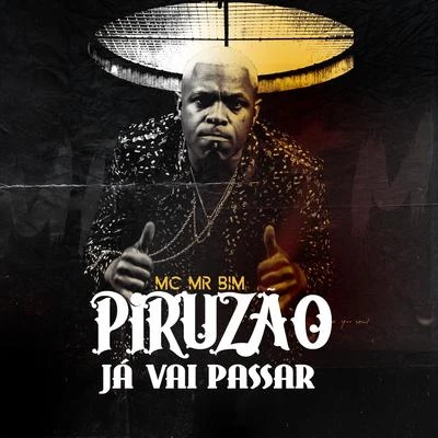 Piruzão Já Vai Passar 专辑 MC Paulinho da VG/Mc MR Bim/Mc Gw/DJ Guilherme