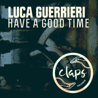 Have a Good Time 专辑 Luca Guerrieri