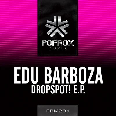 Dropspot! E.P. 专辑 Edu Barboza/Jerry Breedijk