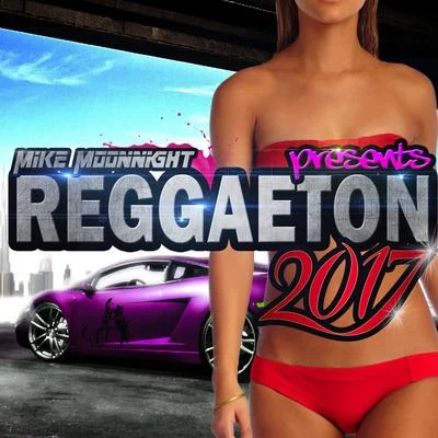 Reggaeton 2017 專輯 Mike Moonnight