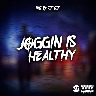 67Dimzy Joggin Is Healthy (feat. R6 & St)