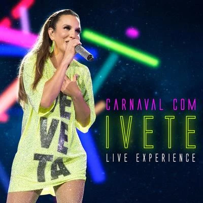 Carnaval Com Ivete - Live Experience (Ao Vivo) 專輯 Ivete Sangalo