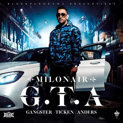 G.T.A. (GANGSTER TICKEN ANDERS) 專輯 Milonair/Olek/Bonez MC/Malik Montana