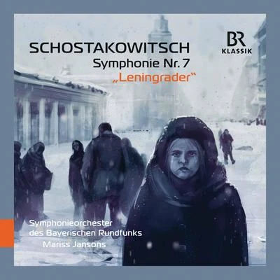 Shostakovich: Symphony No. 7 in C Major, Op. 60 "Leningrad" (Live) 專輯 Bavarian Radio Symphony Orchestra