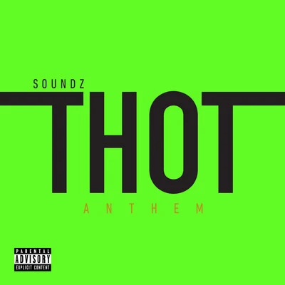 Thot Anthem (Single) 專輯 Oladips/Demmie Vee/Oluwadolarz/SOUNDZ