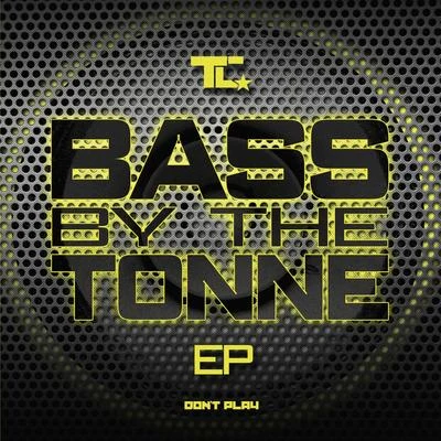 Bass by the Tonne EP 專輯 TC/Duzzy