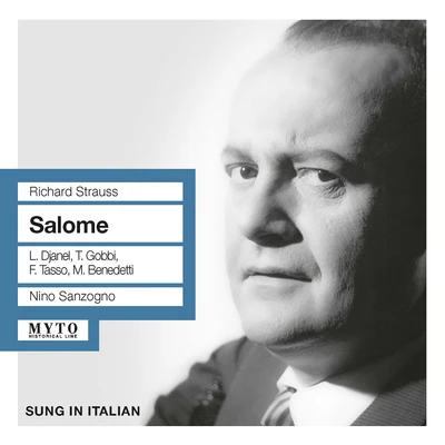 Alfredo SimonettoFranco AlfanoCoro della RAI di MilanoOrtensia BeggiatoMario BorielloCarla GavazziOrchestra della RAI di MilanoGiacinto PrandelliAngela Vercelli STRAUSS, R.: Salome [Opera] (Djanel, Gobbi, Tasso, Benedetti, RAI Symphony, Simonetto) (1952)