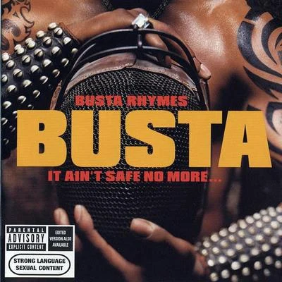 Busta Rhymes It Aint Safe No More. . .