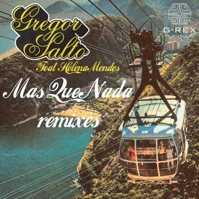 Mas Que Nada Remixes 專輯 Gregor Salto