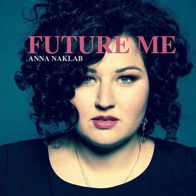 Future Me 专辑 Anna Naklab