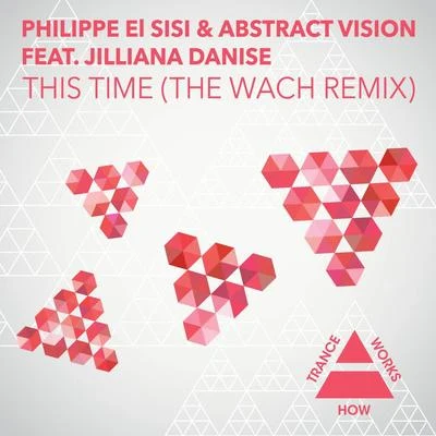 Philippe El SisiSarah Russell This Time (Wach Remix)