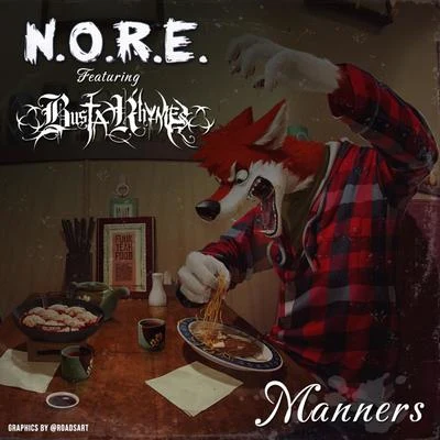 N.O.R.E. Manners (feat. Busta Rhymes) - Single