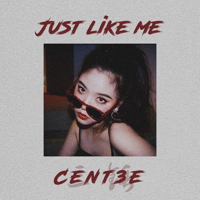 Just like me 專輯 cent3e三錘