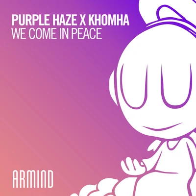 Purple Haze We Come In Peace