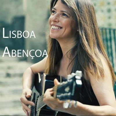 Lisboa Abençoa 專輯 Rodrigo Costa Felix/Maria Ana Bobone/Miguel Capucho