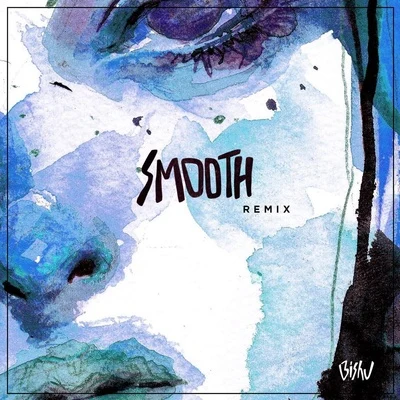 Smooth (Bishu Remix) 專輯 BISHU/RØRY