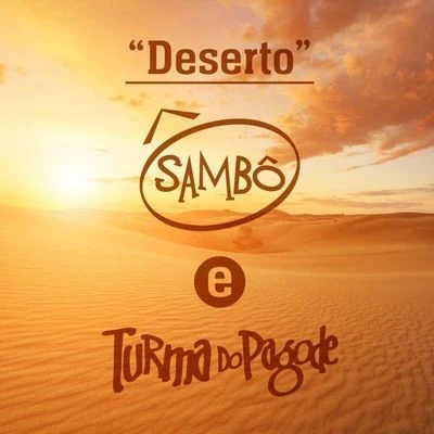 Deserto 专辑 Rennan da Penha/Turma do Pagode