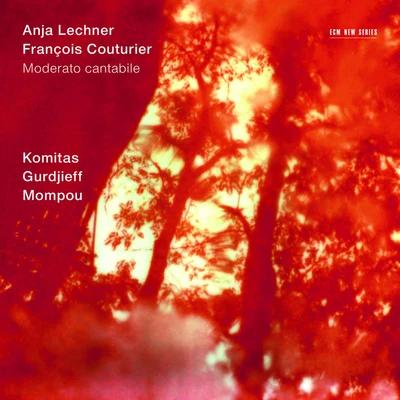 Vassilis TsabropoulosAnja Lechner KomitasGurdjieffMompou: Moderato Cantabile