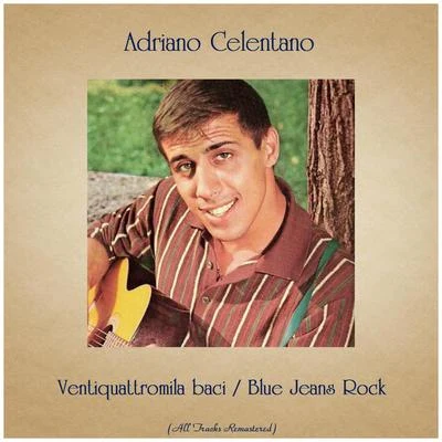 Ventiquattromila baciBlue Jeans Rock (All Tracks Remastered) 專輯 Adriano Celentano