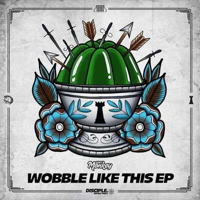 Dirt Monkey Wobble Like This EP