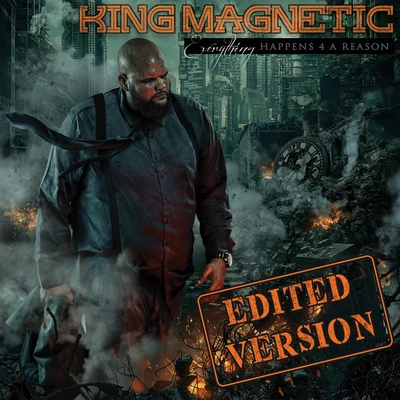 King Magnetic Everything Happens 4 A Reason