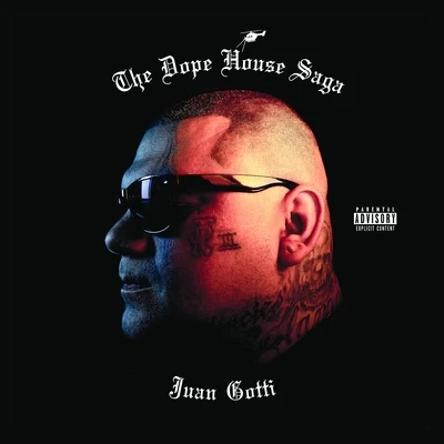 The Dope House Saga 專輯 Juan Gotti