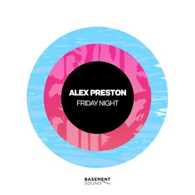 Friday Night (Radio Edit) 专辑 Alex Preston