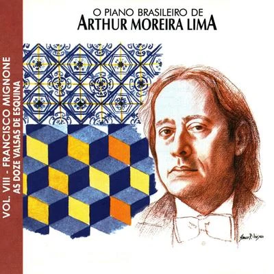 O Piano Brasileiro de Arthur Moreira Lima, Vol. 8 - Francisco Mignone 專輯 Arthur Moreira Lima/Timofei Dokshitzer/Rudolf Barshai/Moscow Chamber Orchestra