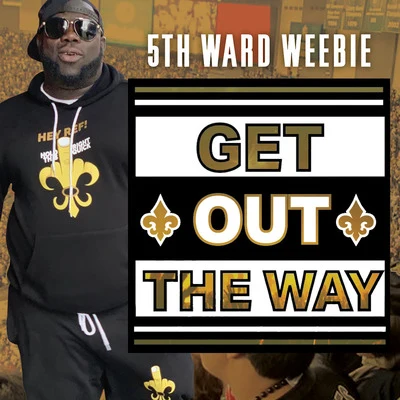 Get out the Way 專輯 5th Ward Weebie/Devious