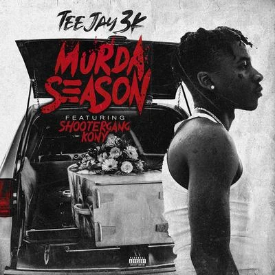 Teejay3kCapolow Murda Season (feat. ShooterGang Kony)