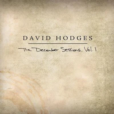 The December Sessions, Vol. 1 專輯 David hodges