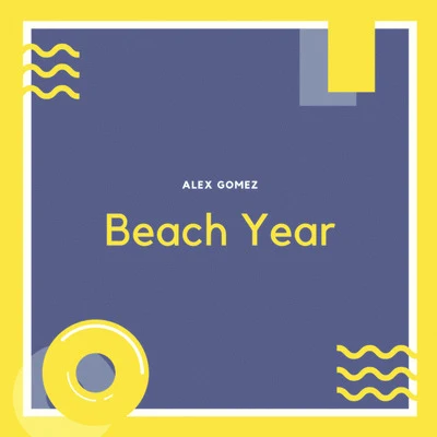 Beach Year 专辑 Alex Gomez/biAs