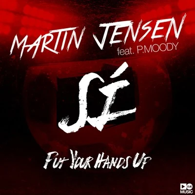 Sí (Put Your Hands Up) 專輯 Martin Jensen/Imanbek