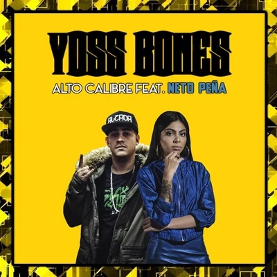 Alto Calibre (feat. Neto Peña) 專輯 Grecia/Yoss Bones